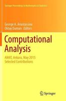 Computational Analysis : AMAT, Ankara, May 2015 Selected Contributions