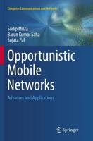 Opportunistic Mobile Networks : Advances and Applications