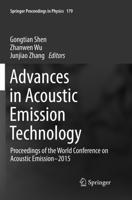Advances in Acoustic Emission Technology : Proceedings of the World Conference on Acoustic Emission-2015
