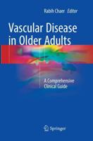 Vascular Disease in Older Adults : A Comprehensive Clinical Guide