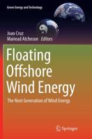 Floating Offshore Wind Energy : The Next Generation of Wind Energy