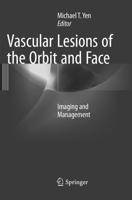 Vascular Lesions of the Orbit and Face