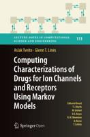 Computing Characterizations of Drugs for Ion Channels and Receptors Using Markov Models