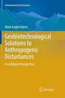 Geobiotechnological Solutions to Anthropogenic Disturbances : A Caribbean Perspective