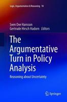 The Argumentative Turn in Policy Analysis : Reasoning about Uncertainty
