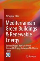 Mediterranean Green Buildings & Renewable Energy : Selected Papers from the World Renewable Energy Network's Med Green Forum