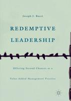 Redemptive Leadership : Offering Second Chances as a Value-Added Management Practice