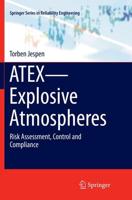 ATEX-Explosive Atmospheres : Risk Assessment, Control and Compliance
