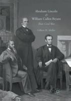 Abraham Lincoln and William Cullen Bryant : Their Civil War