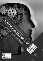 Humanism and Technology : Opportunities and Challenges