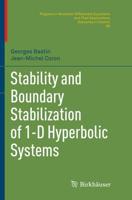 Stability and Boundary Stabilization of 1-D Hyperbolic Systems. PNLDE Subseries in Control