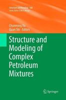 Structure and Modeling of Complex Petroleum Mixtures