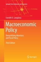 Macroeconomic Policy : Demystifying Monetary and Fiscal Policy