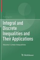 Integral and Discrete Inequalities and Their Applications : Volume I: Linear Inequalities