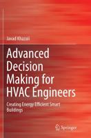 Advanced Decision Making for HVAC Engineers : Creating Energy Efficient Smart Buildings