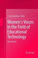 Women's Voices in the Field of Educational Technology : Our Journeys