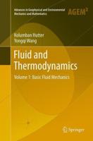 Fluid and Thermodynamics : Volume 1: Basic Fluid Mechanics