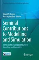 Seminal Contributions to Modelling and Simulation : 30 Years of the European Council of Modelling and Simulation