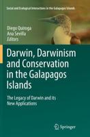 Darwin, Darwinism and Conservation in the Galapagos Islands : The Legacy of Darwin and its New Applications