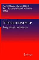 Triboluminescence : Theory, Synthesis, and Application