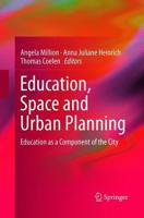 Education, Space and Urban Planning : Education as a Component of the City