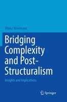 Bridging Complexity and Post-Structuralism : Insights and Implications