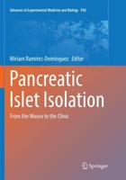 Pancreatic Islet Isolation : From the Mouse to the Clinic