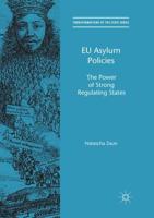 EU Asylum Policies : The Power of Strong Regulating States