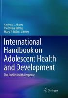 International Handbook on Adolescent Health and Development : The Public Health Response