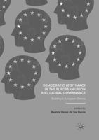 Democratic Legitimacy in the European Union and Global Governance : Building a European Demos