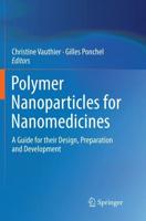 Polymer Nanoparticles for Nanomedicines : A Guide for their Design, Preparation and Development