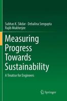 Measuring Progress Towards Sustainability : A Treatise for Engineers
