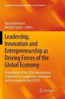 Leadership, Innovation and Entrepreneurship as Driving Forces of the Global Economy : Proceedings of the 2016 International Conference on Leadership, Innovation and Entrepreneurship (ICLIE)