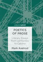 Poetics of Prose : Literary Essays from Lermontov to Calvino