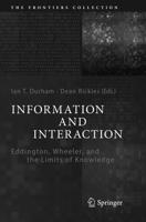 Information and Interaction : Eddington, Wheeler, and the Limits of Knowledge
