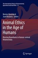 Animal Ethics in the Age of Humans : Blurring boundaries in human-animal relationships