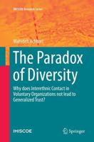 The Paradox of Diversity : Why does Interethnic Contact in Voluntary Organizations not lead to Generalized Trust?