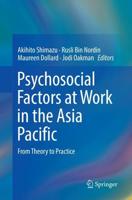 Psychosocial Factors at Work in the Asia Pacific : From Theory to Practice