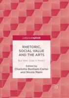 Rhetoric, Social Value and the Arts : But How Does it Work?