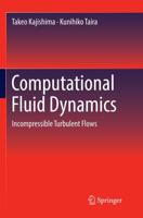 Computational Fluid Dynamics : Incompressible Turbulent Flows