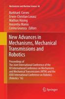 New Advances in Mechanisms, Mechanical Transmissions and Robotics : Proceedings of The Joint International Conference of the XII International Conference on Mechanisms and Mechanical Transmissions (MTM) and the XXIII International Conference on Robotics (