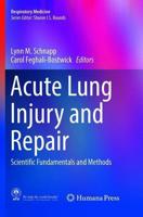 Acute Lung Injury and Repair : Scientific Fundamentals and Methods