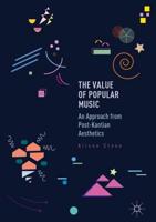 The Value of Popular Music : An Approach from Post-Kantian Aesthetics