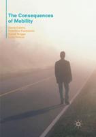 The Consequences of Mobility : Reflexivity, Social Inequality and the Reproduction of Precariousness in Highly Qualified Migration