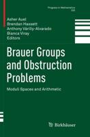 Brauer Groups and Obstruction Problems : Moduli Spaces and Arithmetic