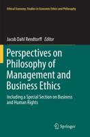 Perspectives on Philosophy of Management and Business Ethics : Including a Special Section on Business and Human Rights