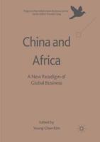 China and Africa : A New Paradigm of Global Business