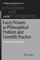 Fuzzy Pictures as Philosophical Problem and Scientific Practice : A Study of Visual Vagueness