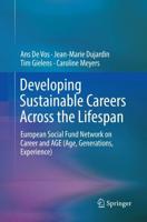Developing Sustainable Careers Across the Lifespan : European Social Fund Network on 'Career and AGE (Age, Generations, Experience)