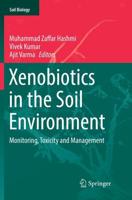 Xenobiotics in the Soil Environment : Monitoring, Toxicity and Management